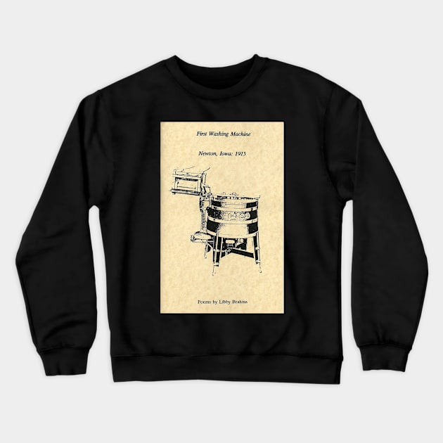 First Washing Machine: Newton, Iowa: 1915 by Libby Brahms Crewneck Sweatshirt by Zenith Beast